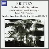 Britten - Sinfonia da Requiem; Four Sea Interludes
