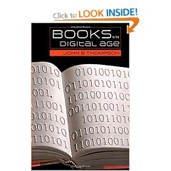 Books in the Digital Age: The Transformation of Academic and Higher Education Publishing in Britain and the United States