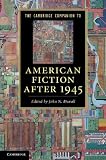 The Cambridge Companion to American Fiction after 1945 (Cambridge Companions to Literature)