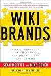 WIKIBRANDS: Reinventing Your Company in a Customer-Driven Marketplace