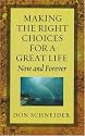 Making The Right Choices For A Great Life. . .  Now And Forever