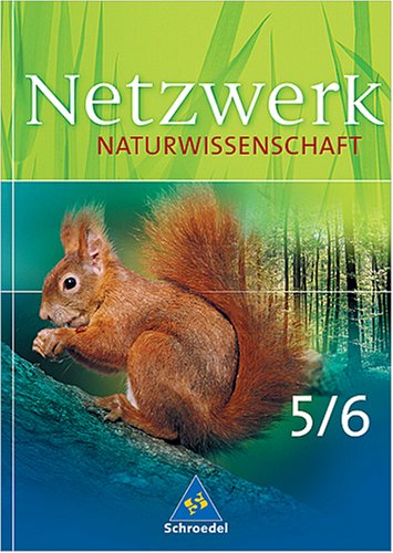 Netzwerk Naturwissenschaften. Sch�lerband 5/6