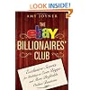 The eBay Billionaires' Club: Exclusive Secrets for Building an Even Bigger and More Profitable Online Business