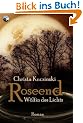 Roseend: W�lfin des Lichts