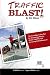 Traffic Blast!: The Incredible 31 Day Plan Generating Massive Online Traffic and Increasing Online Revenue!