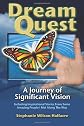 DreamQuest: A Journey of Significant Vision (Volume 1)