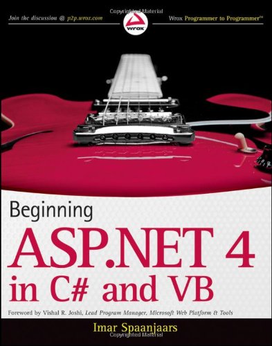 Beginning ASP.NET 4: in C# and VB (Wrox Programmer to Programmer)