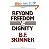 Beyond Freedom and Dignity