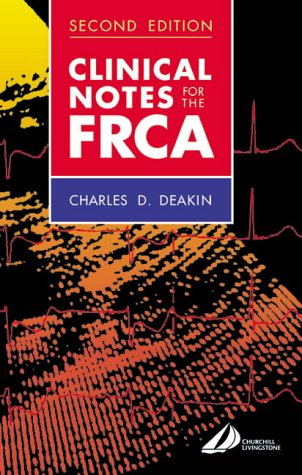 Clinical Notes for the FRCA (FRCA Study Guides)