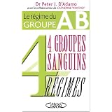 4 groupes sanguins 4 r�gimes : Le r�gime du groupe ABpar Peter J. d' Adamo