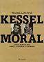 Kessel, Moral : Deux reporters dans la guerre d'Espagne