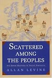 Scattered Among the Peoples: THE JEWISH DIASPORA IN TWELVE PORTRAITS
