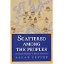 Scattered Among the Peoples: THE JEWISH DIASPORA IN TWELVE PORTRAITS