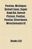 Pontiac, Michigan: Detroit Lions, Super Bowl XVI, Detroit Pistons, Pontiac, Pontiac Silverdome, Wrestlemania III-