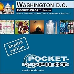 Pocket Pilot Washington D. C: Maps + Top Sights + Day Trips + Quarters + Facts + ...