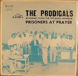 The Prodigals. Prisoners At Prayer. Moberly, Mo. LP
