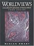 Worldviews: Crosscultural Explorations of Human Beliefs (3rd Edition)