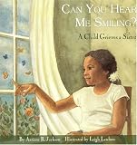 Can You Hear Me Smiling?: A Child Grieves a Sister
