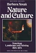 Nature and Culture: American Landscape and Painting, 1825-1875 With a New Preface