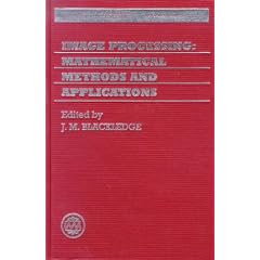 Image Processing: Mathematical Methods and Applications (Institute of Mathematics and Its Applications Conference Series. New Series, 61)