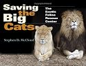 Saving the Big Cats: The Exotic Feline Rescue Center (Quarry Books)
