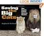 Saving the Big Cats: The Exotic Feline Rescue Center (Quarry Books)