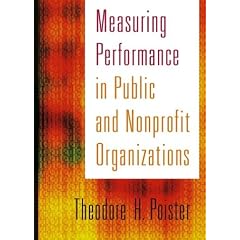 Measuring Performance in Public and Nonprofit Organizations (The Jossey-Bass Nonprofit and Public Management Series)