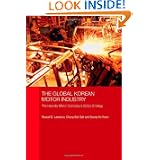 The Global Korean Motor Industry: The Hyundai Motor Company's Global Strategy (Routledge Advances in Korean Studies)'