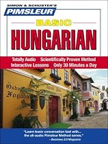 Basic Hungarian: Learn to Speak and Understand Hungarian with Pimsleur Language Programs