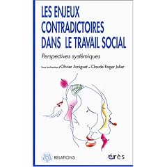 Les enjeux contradictoires dans le travail social : Perspectives syst�miques