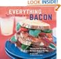 Everything Tastes Better with Bacon: 70 Fabulous Recipes for Every Meal of the Day