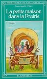 La petite maison dans la prairie : Tome 1 : Période de 19870 à 1890 : Collection : Bibliothèque du chat perché cartonnée & illustrée