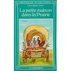 La petite maison dans la prairie : Tome 1 : P�riode de 19870 � 1890 : Collection : Biblioth�que du chat perch� cartonn�e & illustr�e