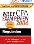 Wiley CPA Exam Review 2006: Regulation (Wiley CPA Examination Review: Regulation)