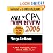 Wiley CPA Exam Review 2006: Regulation (Wiley Cpa Examination Review Regulation)