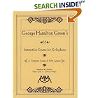 Buy George Hamilton Green's Instruction Course for Xylophone: A Complete Course of Fifty... by  George Hamilton Green, Randy Eyles, and Garwood Whaley
