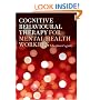 Cognitive Behavioural Therapy for Mental Health Workers: A Beginner's Guide