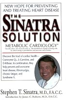 The Sinatra Solution: New Hope for Preventing and Treating Heart Disease