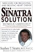 The Sinatra Solution: New Hope for Preventing and Treating Heart Disease