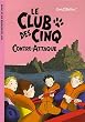 Le Club des Cinq, Tome 3 : Le Club des Cinq contre-attaque