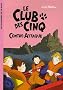 Le Club des Cinq, Tome 3 : Le Club des Cinq contre-attaque