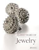 25,000 years of jewelry : from the collections of the Staatliche Museen Zu Berlin