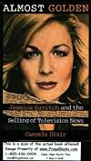 Almost Golden: Jessica Savitch and the Selling of Television News