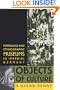 Objects of Culture: Ethnology and Ethnographic Museums in Imperial Germany