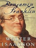 Benjamin Franklin: An American Life
