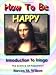How to be Happy: Introduction to Trioga