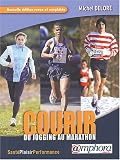 Courir : Du jogging au marathon