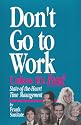 Don't Go to Work Unless It's Fun