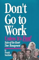 Don't Go to Work Unless It's Fun