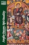 Anglo-Saxon Spirituality: Selected Wr...